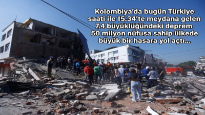 Ali Aladağ…:Malatya Olay Haber…:
Kolombiya'da bugün Türkiye saati ile 15.34'te meydana
