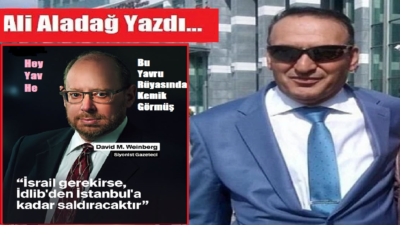 Ali Aladağ…:Malatya Olay Haber…:
İsrailli yazar David M. Weinberg’in The Jerusalem