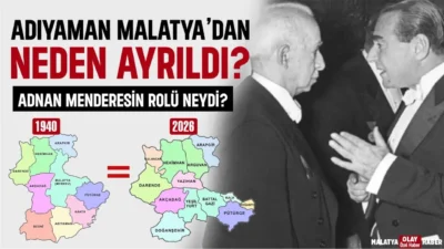 Adıyaman 1954'te Malatya'dan neden ayrıldı? Adnan Menderes'in süreçteki rolü, TBMM