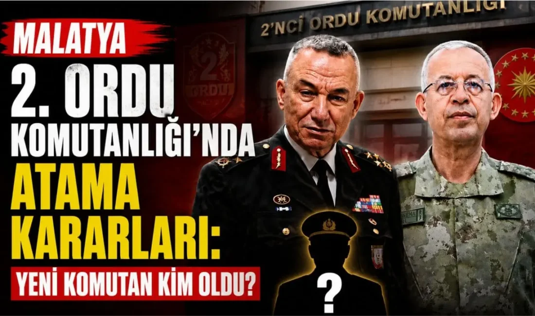 Cumhurbaşkanlığı kararnamesiyle Malatya’da askeri kademe yeniden şekillendi. 2. Ordu Komutanlığı,