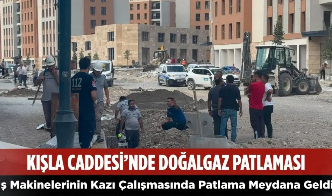 Malatya’nın Kışla Caddesi’nde iş makinelerinin çalışma yaptığı alanda doğalgaz patlaması