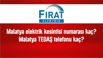 Malatya elektrik kesintisi numarası kaç? Malatya TEDAŞ ve elektrik arıza