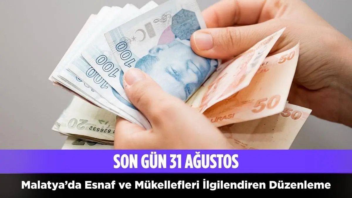 Malatya’da Borçlara 72 Ay Taksit İmkanı! Son Başvuru 31 Ağustos 2 Malatya’da Borçlara 72 Ay Taksit İmkanı! Son Başvuru 31 Ağustos 1