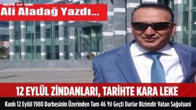 Ali Aladağ…:Malatya Olay…:
Karanlık günler…Türk demokrasisinden kara leke…Kanlı 12 Eylül darbesinin