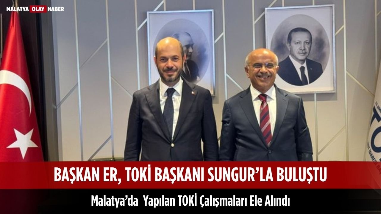 Malatya’da İmar ve İhya Mesaisi: Başkan Sami Er’den TOKİ Başkanı Sungur’a Ziyaret 2 Malatya’da İmar ve İhya Mesaisi: Başkan Sami Er’den TOKİ Başkanı Sungur’a Ziyaret 1