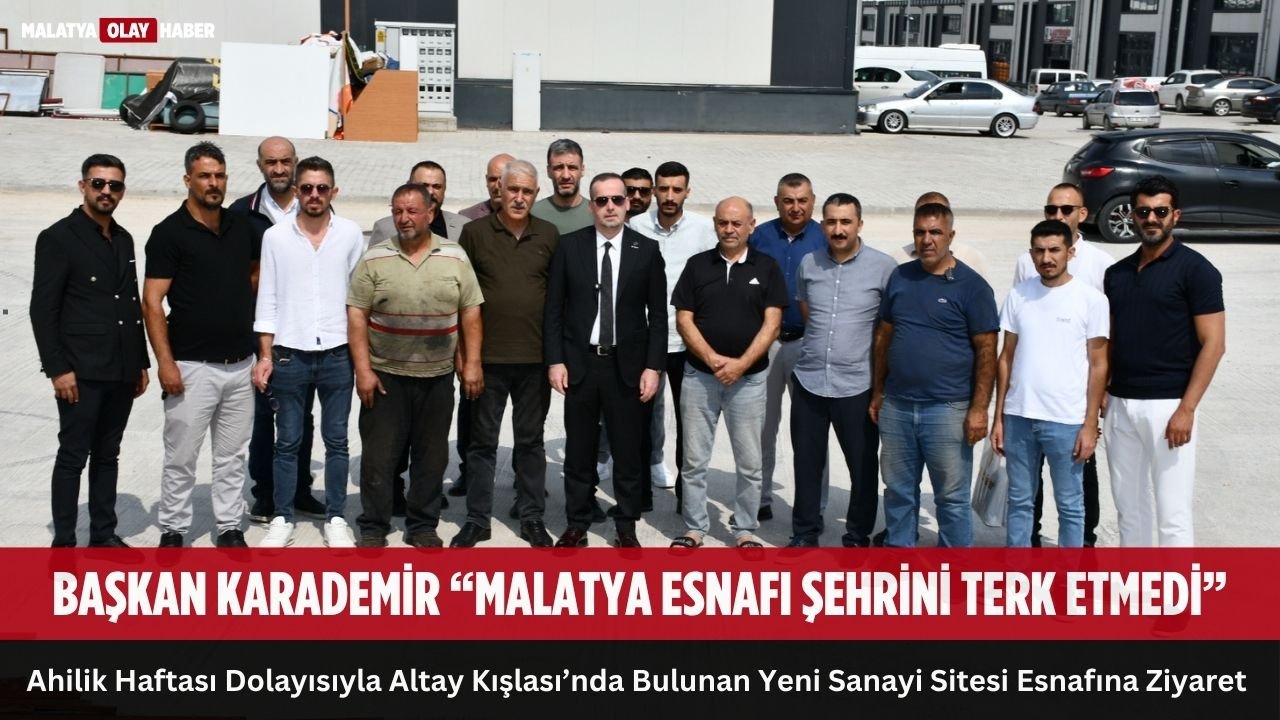 Karademir “Esnafın Sadece Elini Sıkmak Yetmez, Sorunlarını Çözmek Gerekir” 1