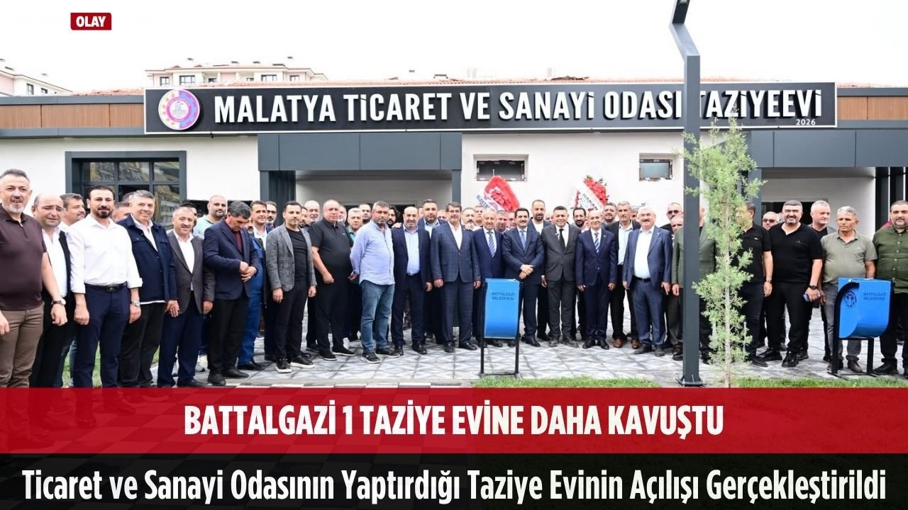 battalgazi 1 taziye evine daha kavustu ticaret sanayi odasi yaptirdi acilisi gerceklestirildi