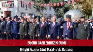 bugun gazilerimizin gunu 19 eylul malatya kutlama
