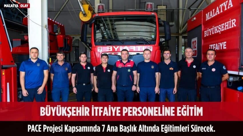 Malatya Büyükşehir İtfaiyesine PACE Projesi Kapsamında Kapsamlı Eğitim