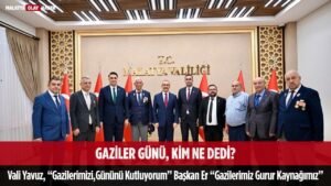 “Gazilerimiz Bağımsızlığımızın Yaşayan Nişaneleridir” 5