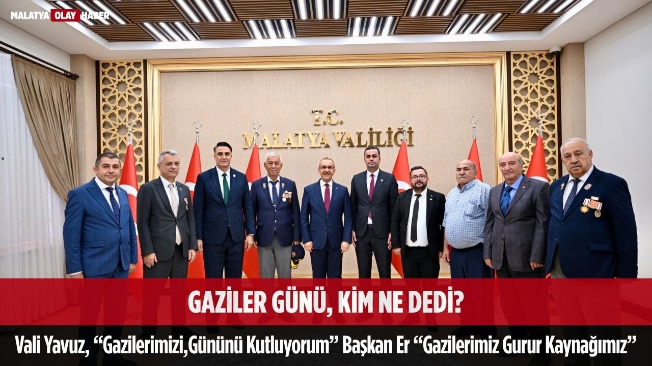 “Gazilerimiz Bağımsızlığımızın Yaşayan Nişaneleridir” 1