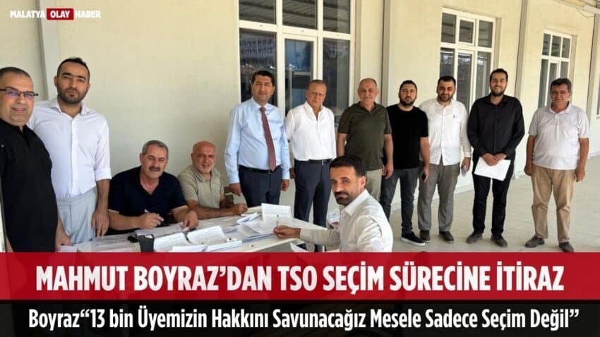Malatya TSO Seçimine Mahmut Boyraz’dan İtiraz