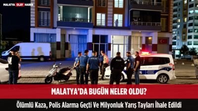 Ali Aladağ…:Malatya Olay Haber…:
Malatya’da bugün asayişten trafiğe, ekonomiden tarıma kadar