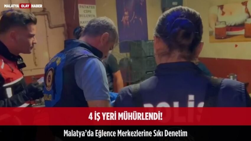 Malatya’da eğlence merkezlerine denetim