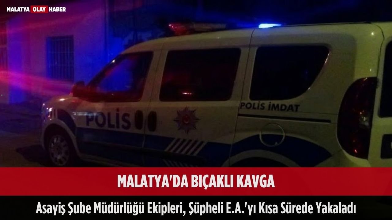 Ali Aladağ…:Malatya Olay Haber…:
Malatya’nın Battalgazi ilçesinde çıkan tartışmada bir kişi
