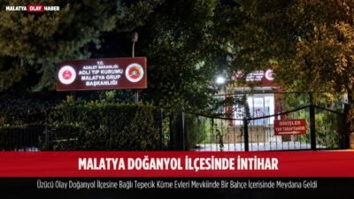Ali Aladağ…:Malatya Olay Haber…:
Malatya’nın Doğanyol ilçesinde meydana gelen intihar olayında,