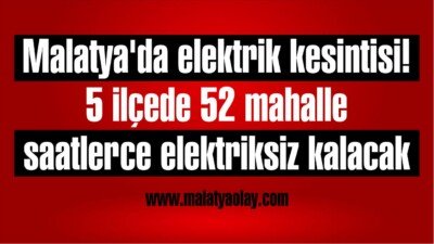 malatya elektrik kesintisi 19 eylul 2026