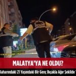 A.B., ambulansla Malatya Eğitim ve Araştırma Hastanesi’ne kaldırıldı 63