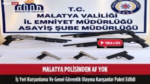 malatya polisinden af yok kursunlama hepsi paket edildi