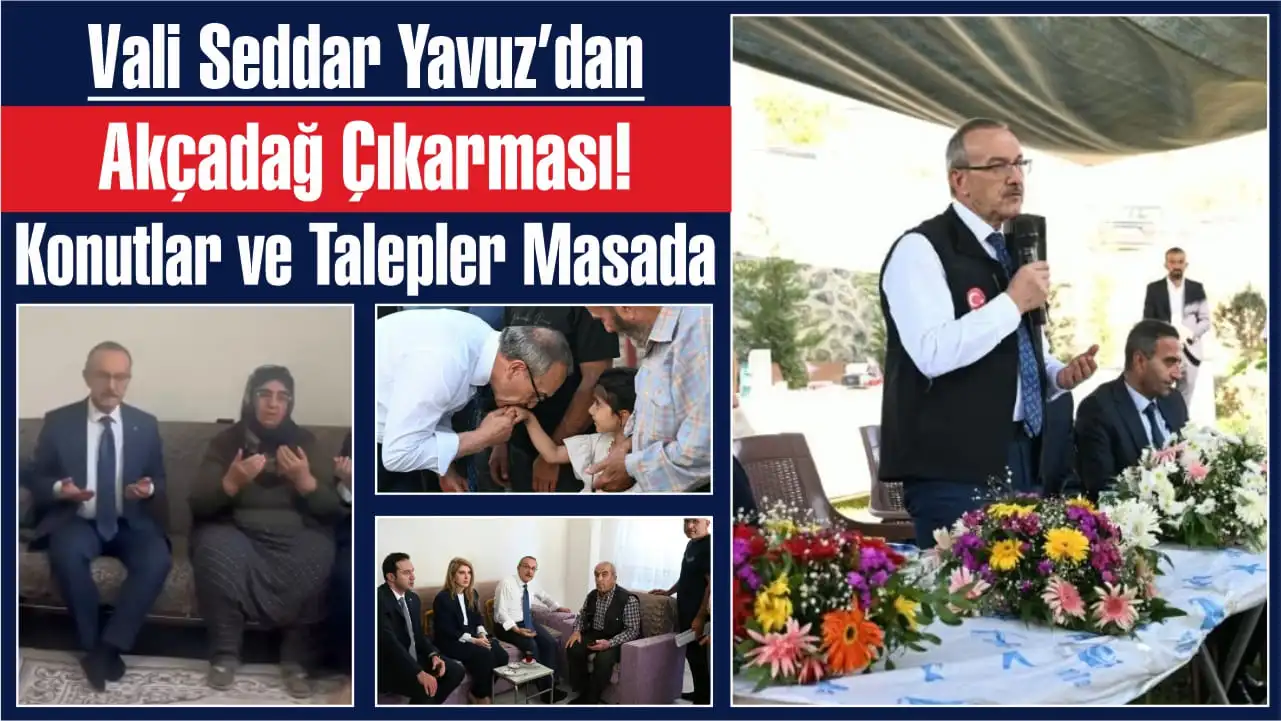 Malatya Valisi Seddar Yavuz, Akçadağ’da bir dizi ziyaret ve inceleme