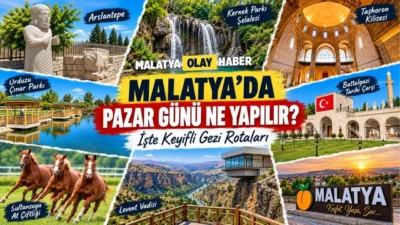 Malatya’da pazar günü ne yapılır? Levent Vadisi, Akçadağ, Sanat Sokağı,