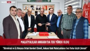 Malatyalılardan ortak akıl istişare vurgusu 2 malatyalilar ankara tek yurek ortak hareket sesi daha guclu cikmali