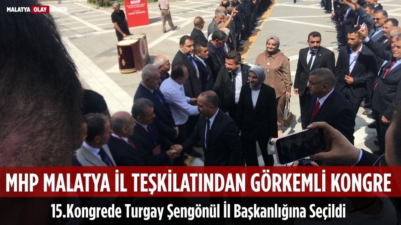MHP Malatya İl Kongresi'nde Turgay Şengönül Güven Tazeledi 3