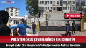 Malatya'da öğrencilerin emniyeti ön planda 7
