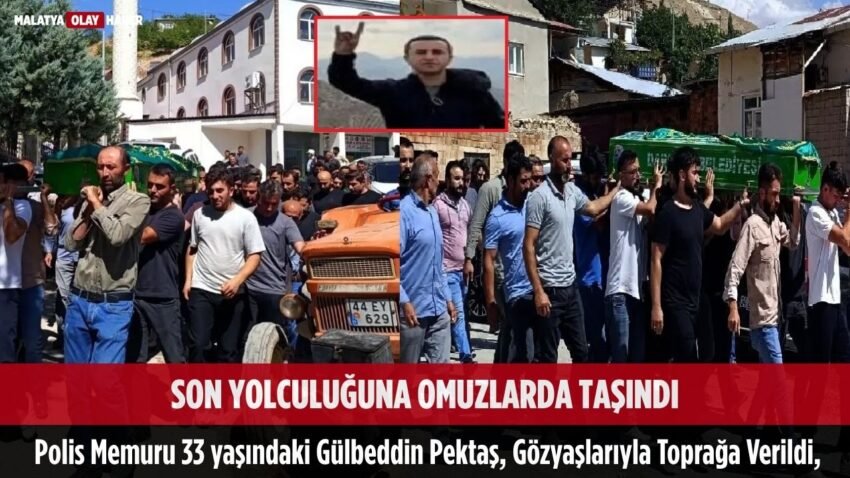 Polis Memuru Gülbeddin Pektaş Malatya’da Son Yolculuğuna Uğurlandı