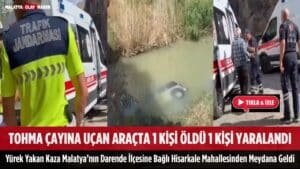 Acı Kaza, Tohma Çayı Bir Canı Aldı 3