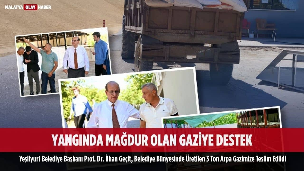 Yangın Mağduru Gaziye 3 Ton Arpa Desteği, Başkan Geçit'ten Alkışlık Hareket 1