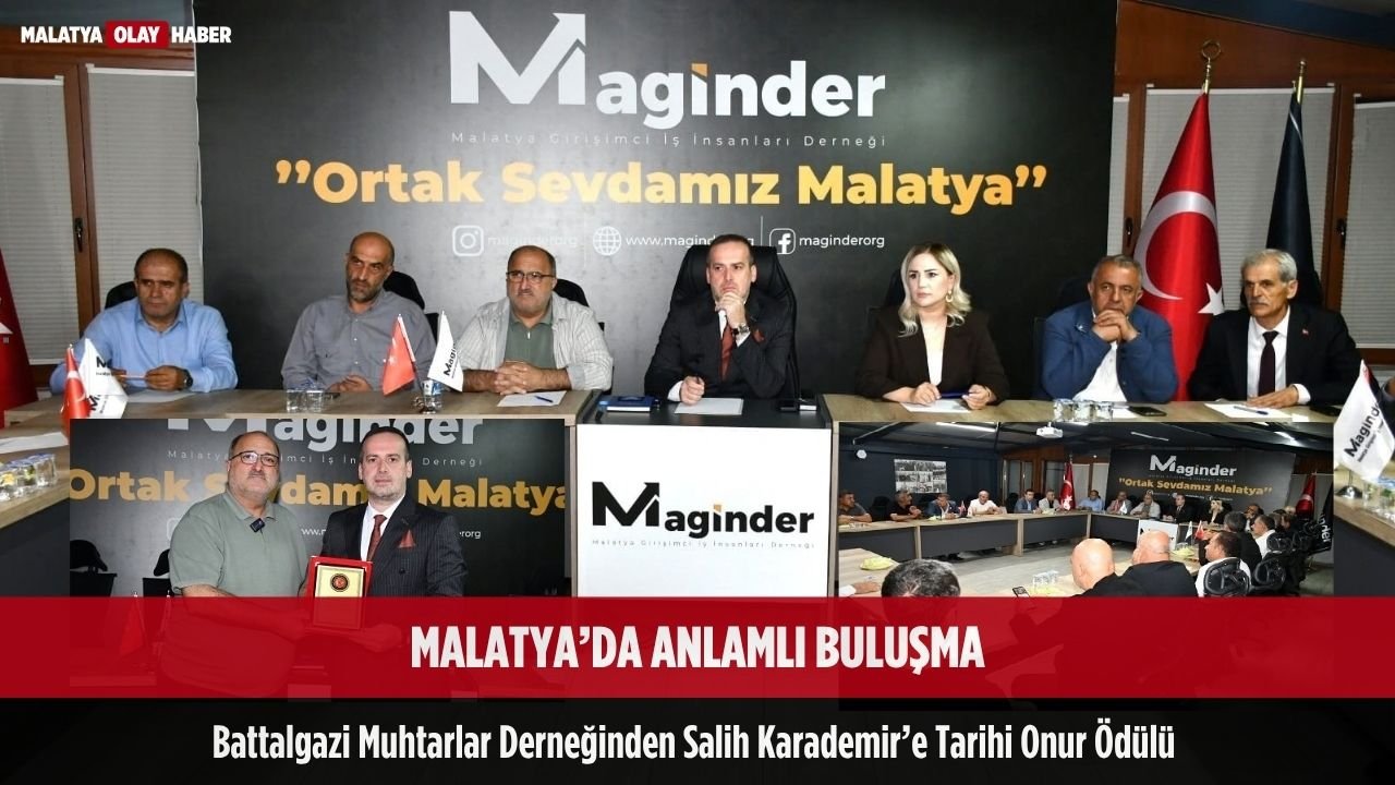 malatya anlamli bulusma battalgazi muhtarlar salih karademir odul