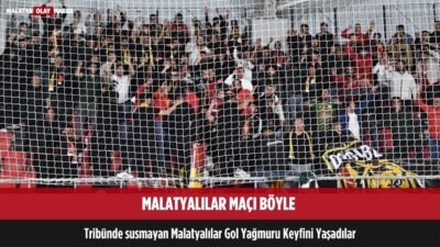 malatyalilar maci boyle izledi tribunde sustayan malatyalilar gol yagmuru
