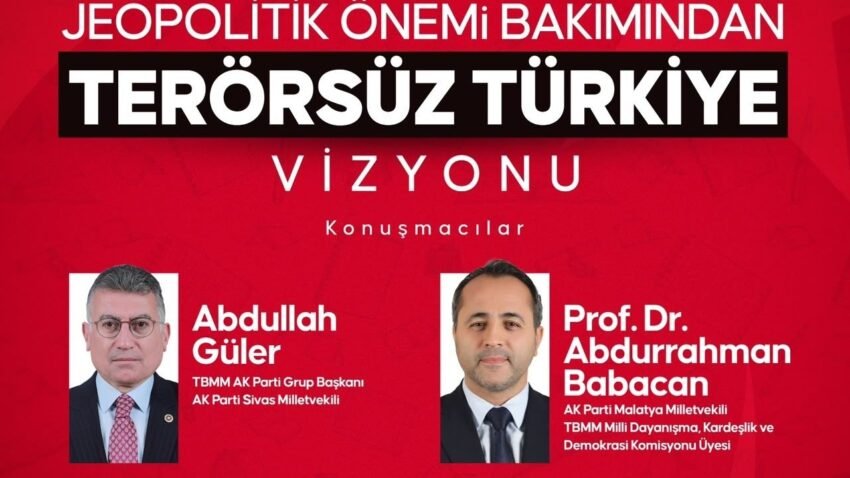 Jeopolitik Önemi Bakımından Terörsüz Türkiye Vizyonu Malatya’da Ele Alınacak
